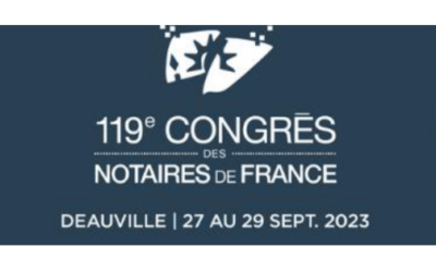 119e Congrès des Notaires de France – Deauville du 27/ 29 septembre 2023